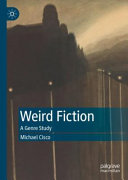 Weird fiction : a genre study /