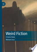 Weird Fiction : A Genre Study /