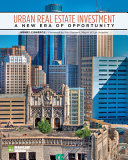 Urban real estate investment : a new era of opportunity /