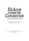 Riders across the centuries : horsemen of the Spanish borderlands /