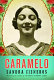 Caramelo : or pure cuento : a novel /