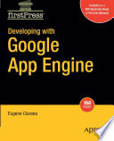 Developing with Google App Engine /