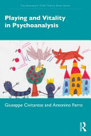 Playing and vitality in psychoanalysis /