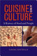 Cuisine and culture : a history of food & people /