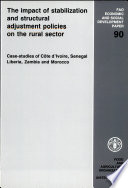 The Impact of stabilization and structural adjustment policies on the rural sector : case-studies of Côte d'Ivoire, Senegal, Liberia, Zambia and Morocco /