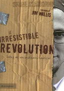 The irresistible revolution : living as an ordinary radical /