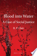 Blood into water : a case of social justice /
