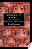 Difference and modernity : social theory and contemporary Japanese society /