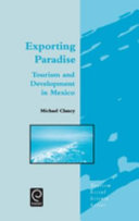 Exporting paradise : tourism and development in Mexico /