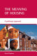 The meaning of housing : a pathways approach /