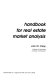 Handbook for real estate market analysis /