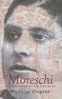 Moreschi : and the voice of the castrato /