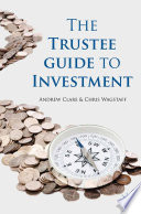 The trustee guide to investment /