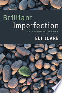 Brilliant imperfection : grappling with cure /