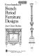Encyclopedia of French period furniture designs /