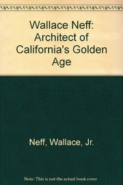 Wallace Neff, architect of California's golden age /