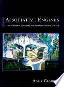 Associative engines : connectionism, concepts, and representational change /