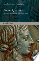 Divine qualities : cult and community in Republican Rome /