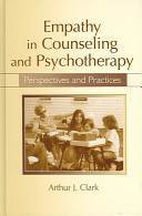 Empathy in counseling and psychotherapy : perspectives and practices /