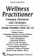 Wellness practitioner : concepts, research, and strategies /