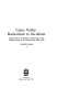 Colne Valley, radicalism to socialism : the portrait of a northern constituency in the formative years of the Labour Party, 1890-1910 /