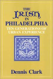 The Irish in Philadelphia ; ten generations of urban experience.