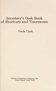 Secretary's desk book of shortcuts and timesavers /