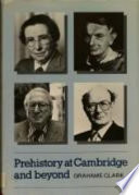 Prehistory at Cambridge and beyond /