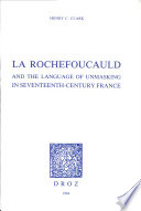 La Rochefoucauld : and the language of unmasking in seventeenth-century France /