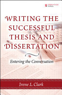 Writing the successful thesis and dissertation : entering the conversation /