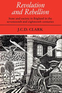 Revolution and rebellion : state and society in England in the seventeenth and eighteenth centuries /