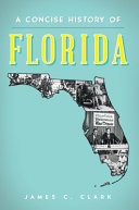 A concise history of Florida /