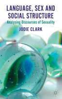 Language, sex and social structure : analysing discourses of sexuality /