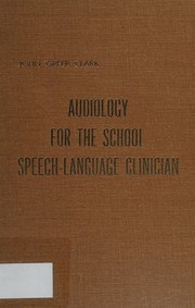 Audiology for the school speech-language clinician /