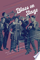 Blues on stage : the blues entertainment industry in the 1920s /