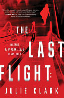 The last flight : a novel /