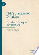 Plato's Dialogues of Definition : Causal and Conceptual Investigations /