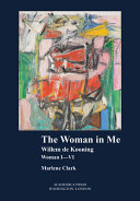 Woman in me : willem de kooning, woman i-vi /