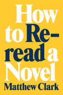 How to re-read a novel /