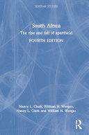 South Africa : the rise and fall of apartheid /