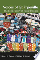 Voices of Sharpeville : the long history of racial injustice /