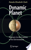 Dynamic planet : mercury in the context of its environment /
