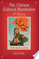 The Chinese Cultural Revolution : a history /