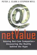 Net value : valuing dot-com companies--uncovering the reality behind the hype /