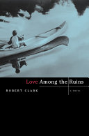 Love among the ruins : a novel /