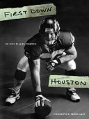First down Houston : the birth of an NFL franchise /