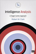 Intelligence analysis : a target-centric approach /