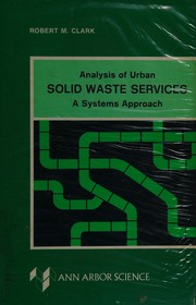 Analysis of urban solid waste services : a systems approach /