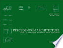 Precedents in architecture : analytic diagrams, formative ideas, and partis /