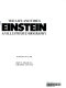 Einstein : the life and times, an illustrated biography /